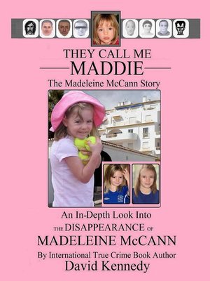 cover image of They Call Me Maddie the Madeleine McCann Story